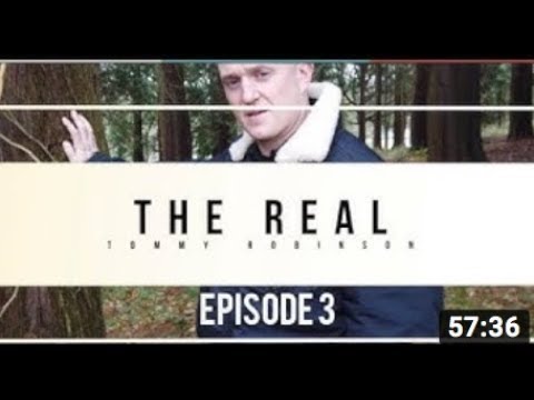 The Real Tommy Robinson Episode 3