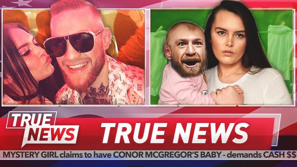 WOMAN CLAIMS TO HAVE CONOR MCGREGOR’S BABY