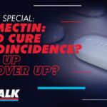 TICE TALK SPECIAL | Ivermectin: Covid Cure or Coincidence? Cock Up or Cover Up? | Ep 07