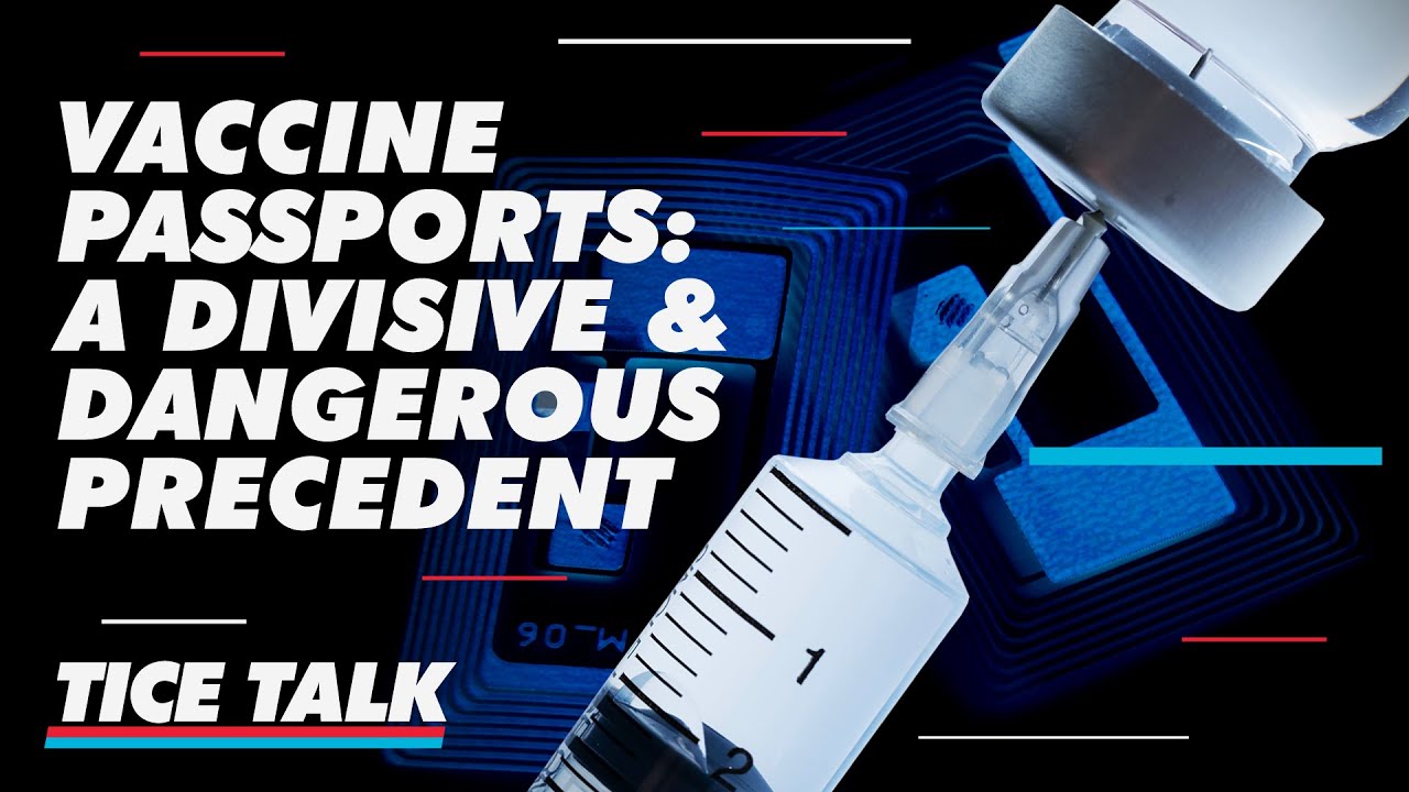 Vaccine passports: A Divisive & Dangerous Precedent | Tice Talk Ep 8