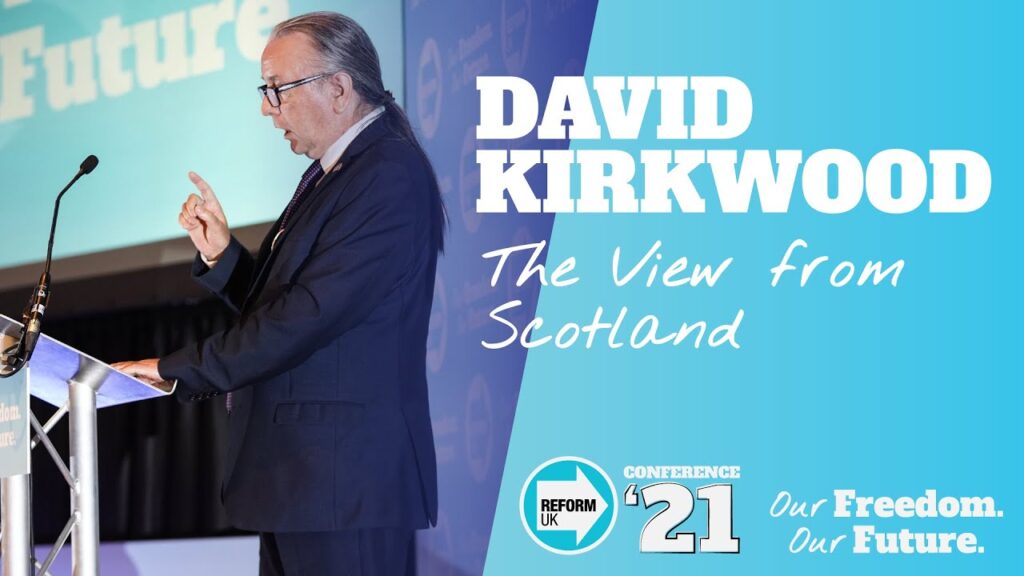 David Kirkwood: The View from Scotland | Reform UK Conference ’21