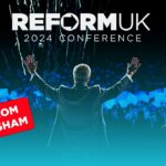 ‘Reform UK Party Conference 2024’ – PT 2