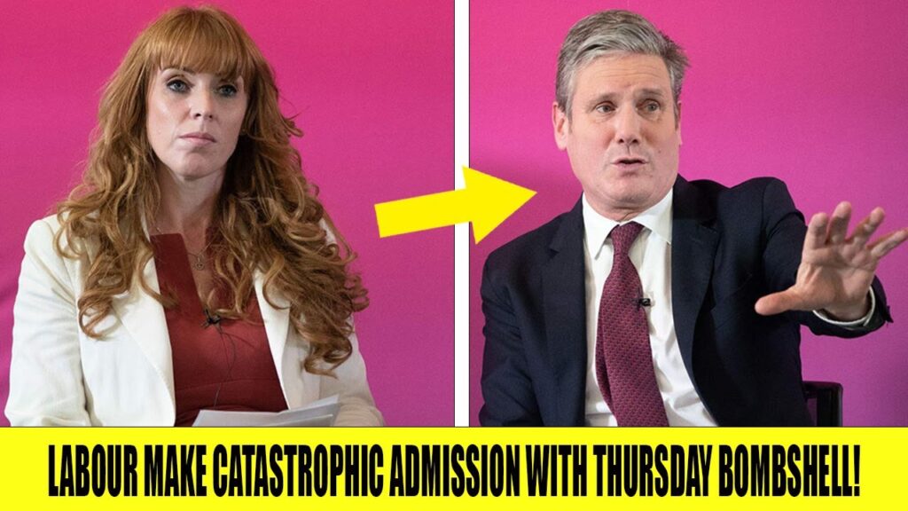 Labour Make CATASTROPHIC ADMISSION In Thursday BOMBSHELL!
