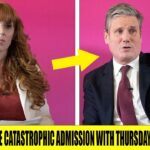 Labour Make CATASTROPHIC ADMISSION In Thursday BOMBSHELL!