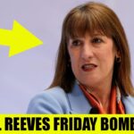 Rachel Reeves Makes FATAL MOVE With Labour SCAM In Friday Bombshell!