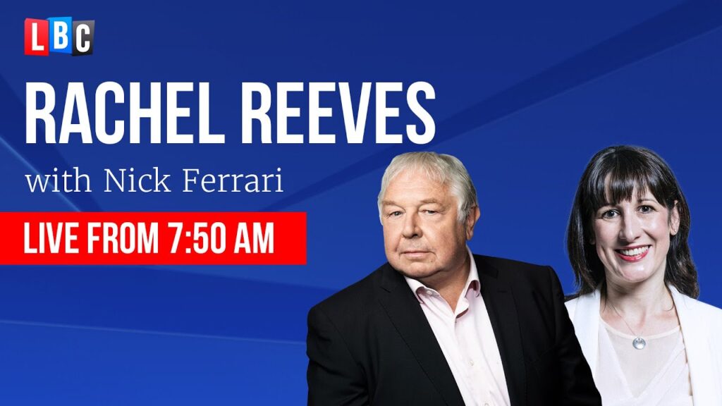 Watch Again: Chancellor Rachel Reeves joins Nick Ferrari | 12/06/25