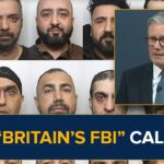 “Britain’s FBI” Called In | Keir Starmer ORDERS Grooming Gang National Inquiry