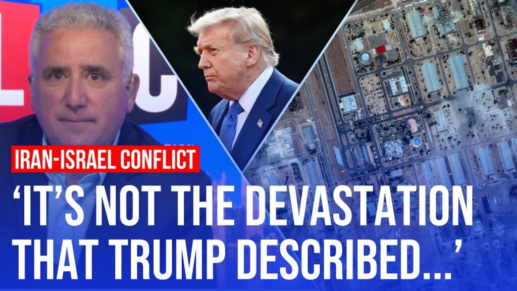 Iran’s sites left ‘somewhat’ intact by US bombs | LBC react