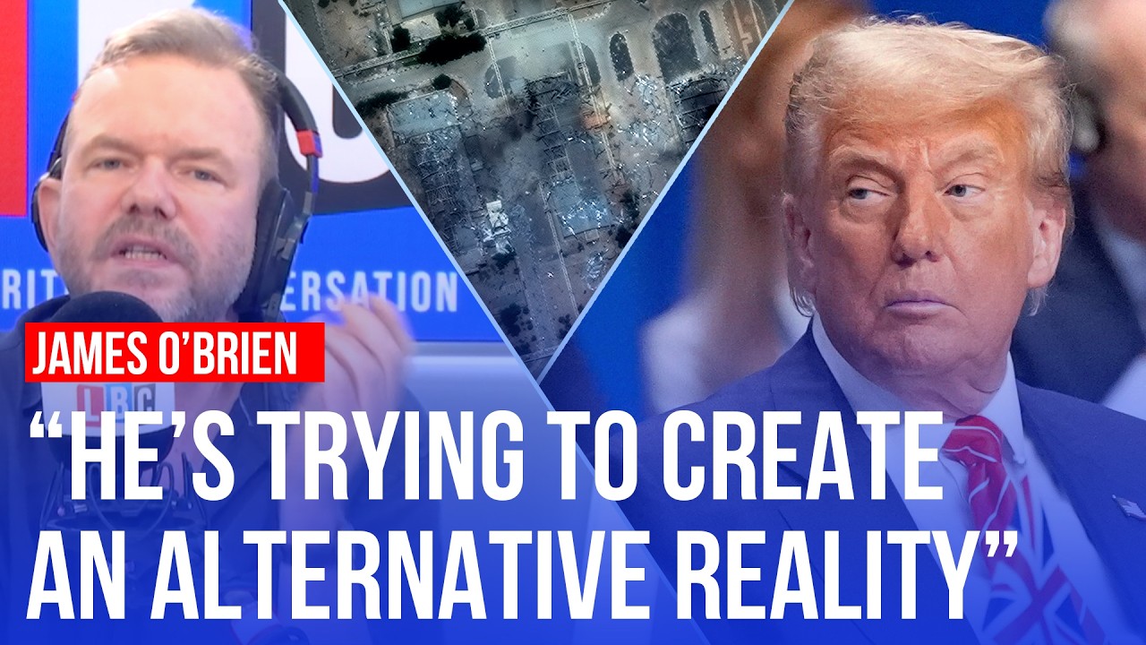 James O’Brien: Trump is ‘lying’ about US strikes on Iran | LBC