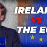 Ireland FIGHTS BACK: Will Brussels CRUSH Democracy?