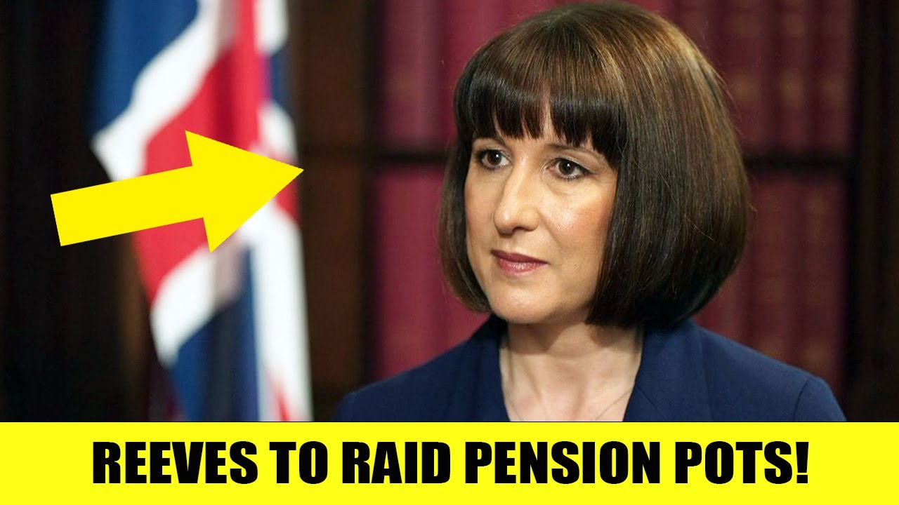Rachel Reeves To Raid Pension Pots In CATASTROPHIC MOVE Following Labour’s U-Turn!