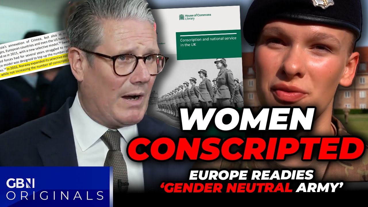 Women to be CONSCRIPTED as Starmer and EU eye ‘GENDER NEUTRAL’ Army to face Putin and Russia